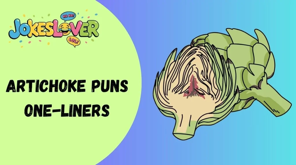 Artichoke Puns One-Liners