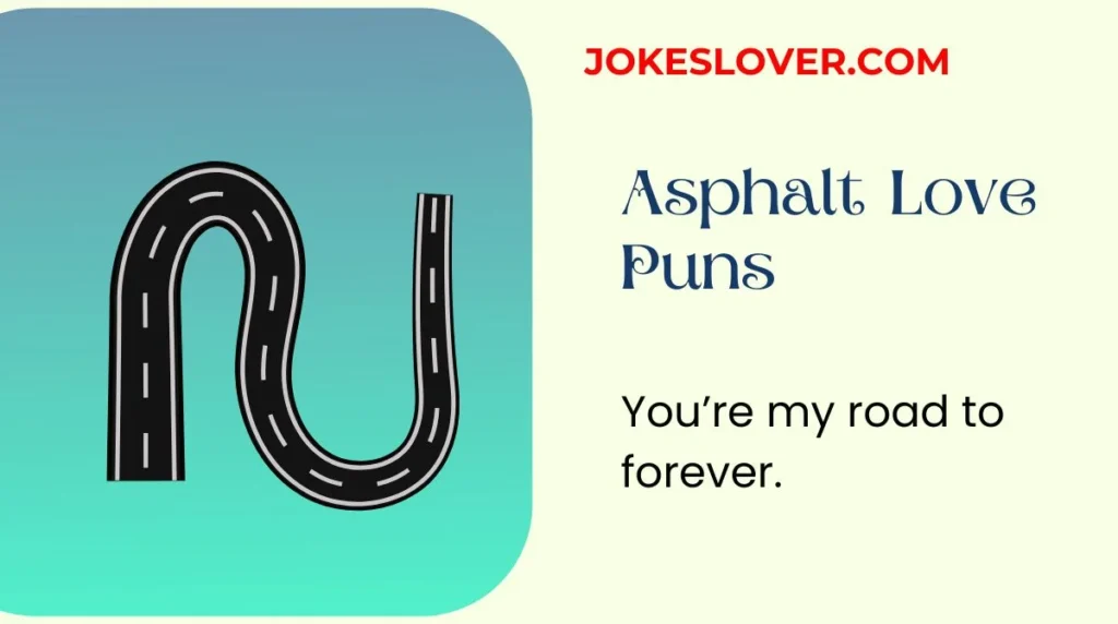 Asphalt Love Puns
