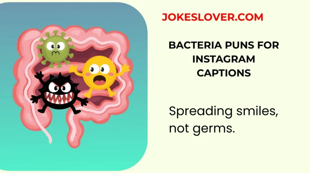 Bacteria Puns for Instagram Captions