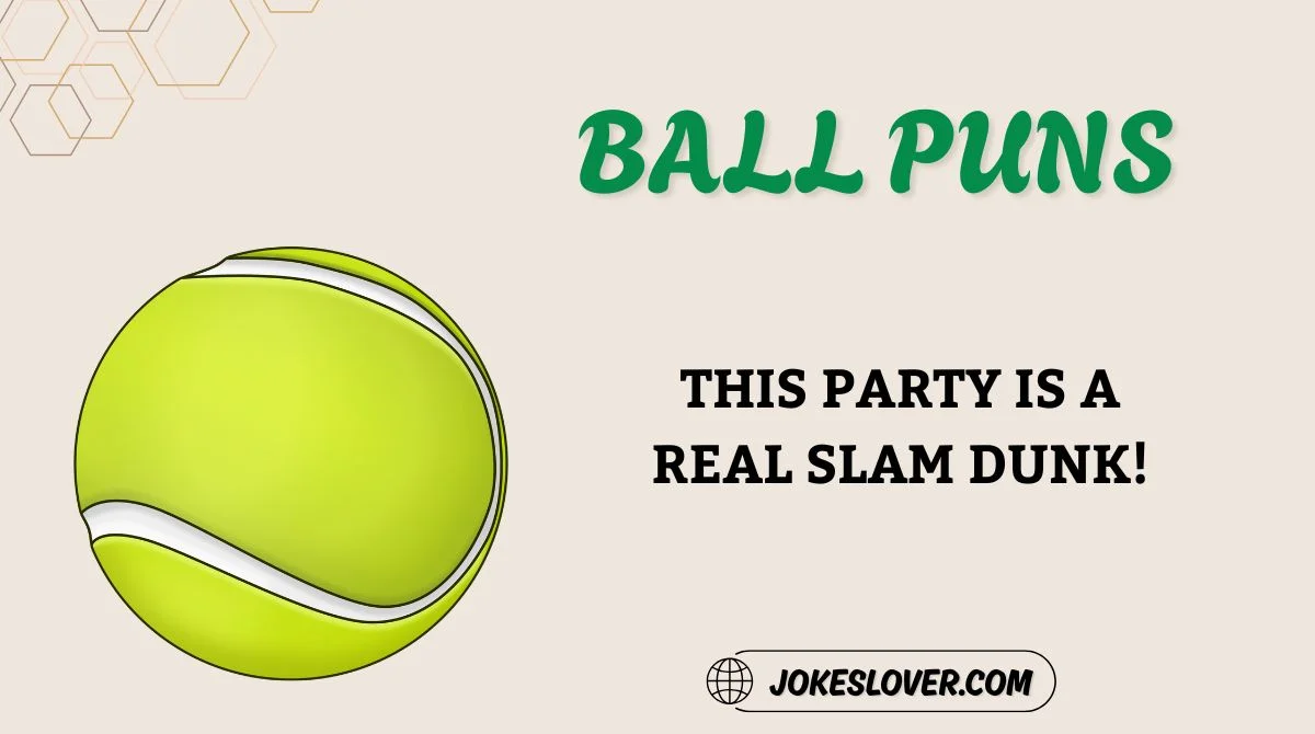 Ball Puns