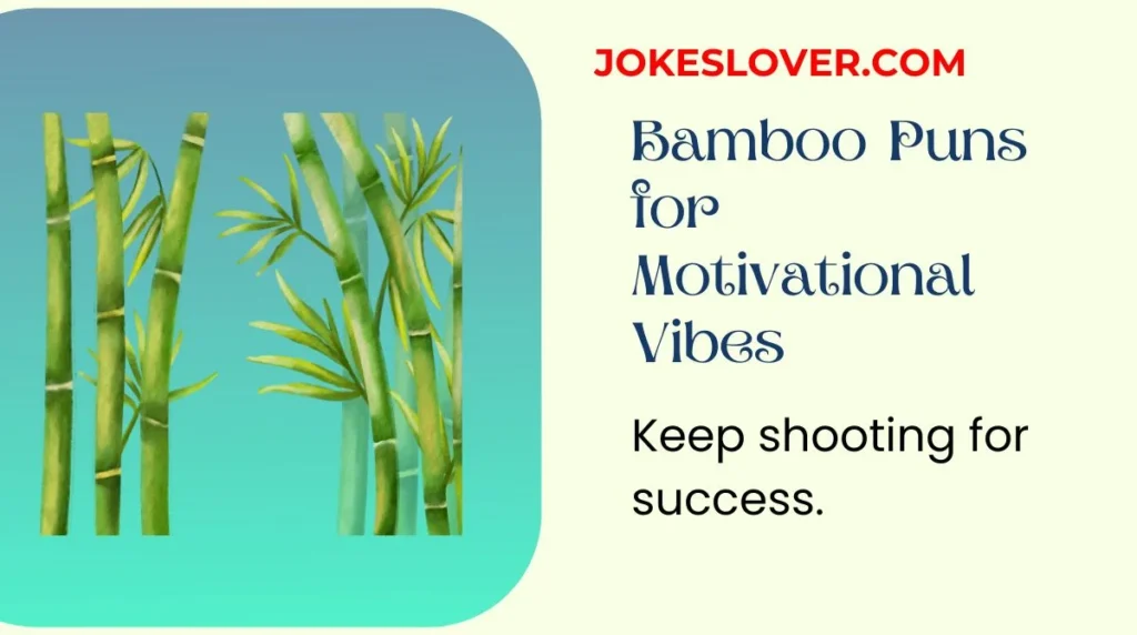 Bamboo Puns for Motivational Vibes