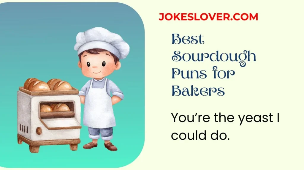 Best Sourdough Puns for Bakers