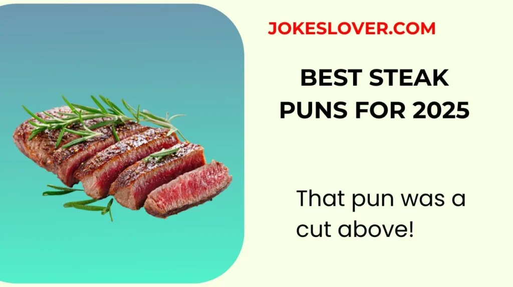 Best Steak Puns for 2025