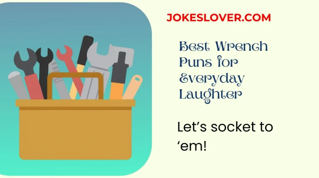 Best Wrench Puns for Everyday Laughter