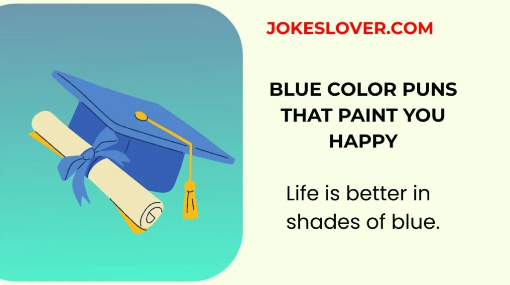 Blue Color Puns That Paint You Happy