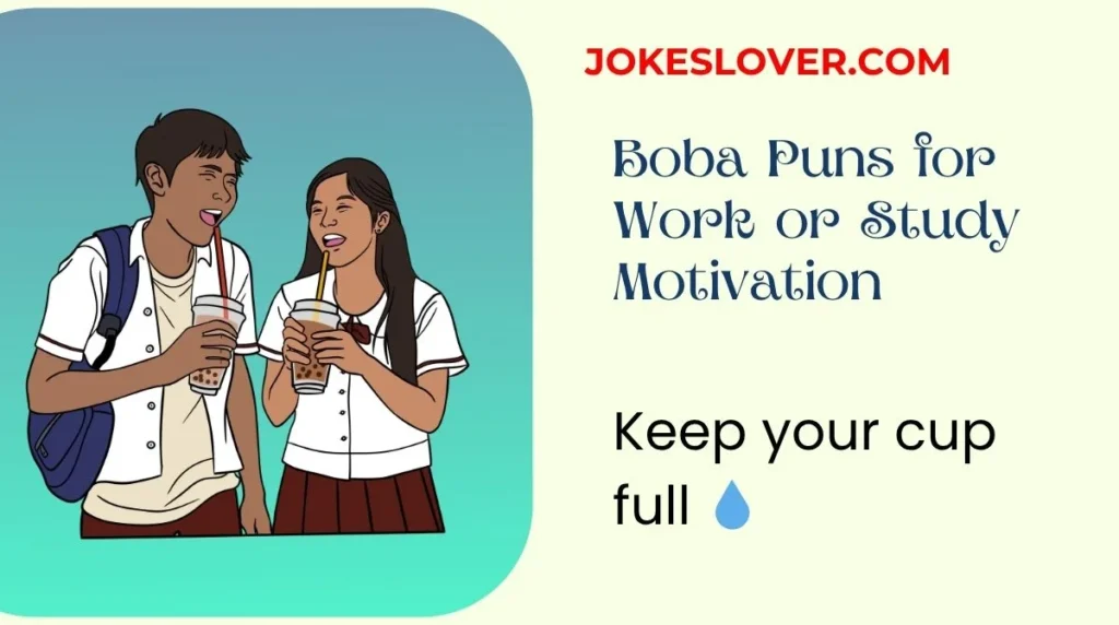 Boba Puns for Work or Study Motivation