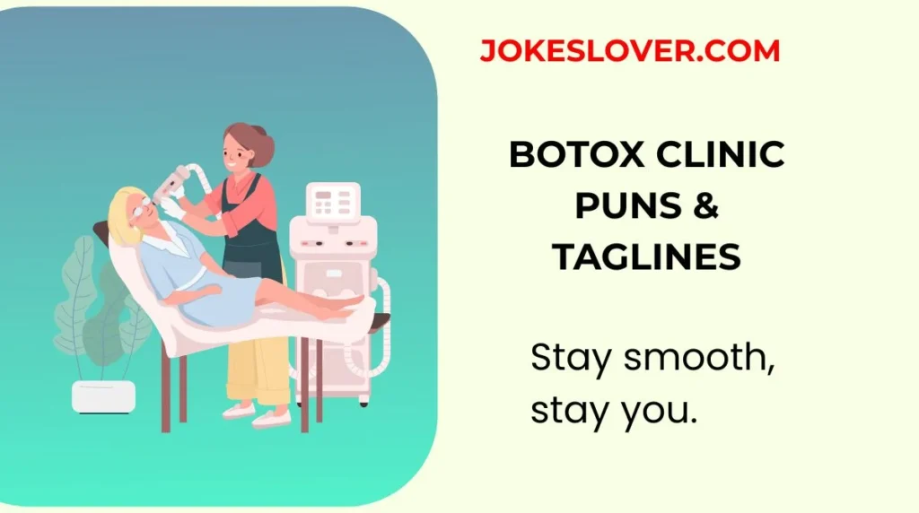 Botox Clinic Puns & Taglines