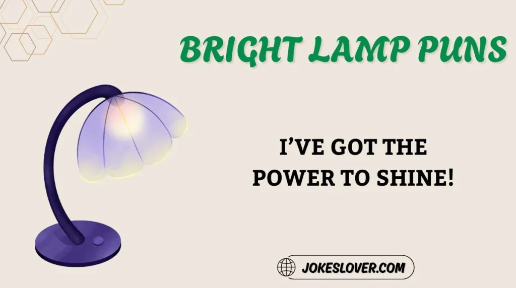 Bright Lamp Puns
