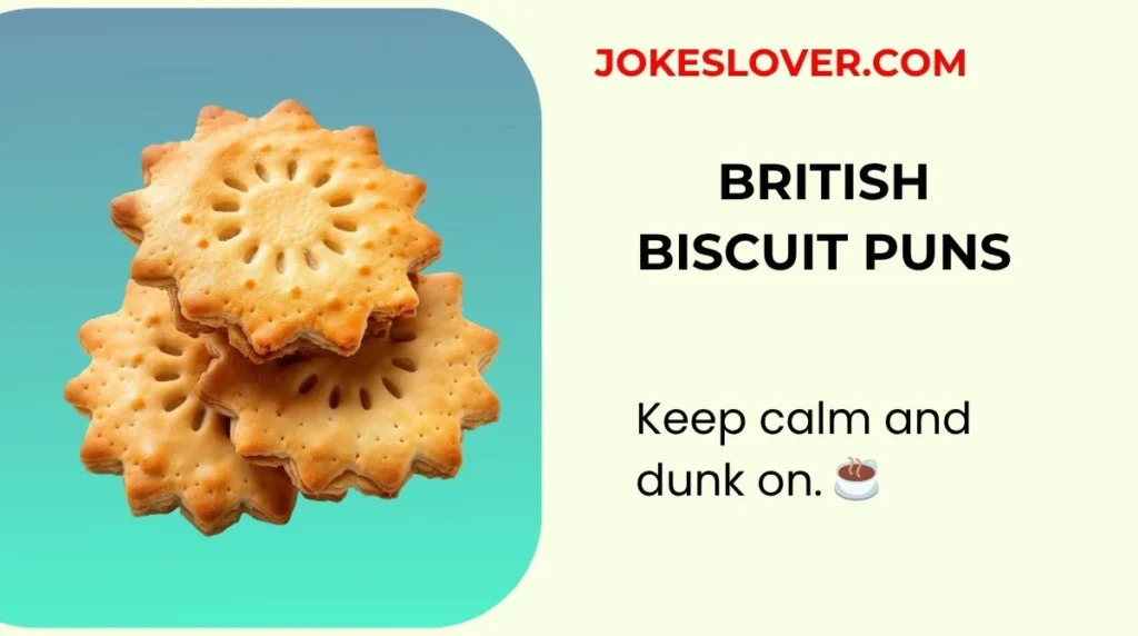British Biscuit Puns