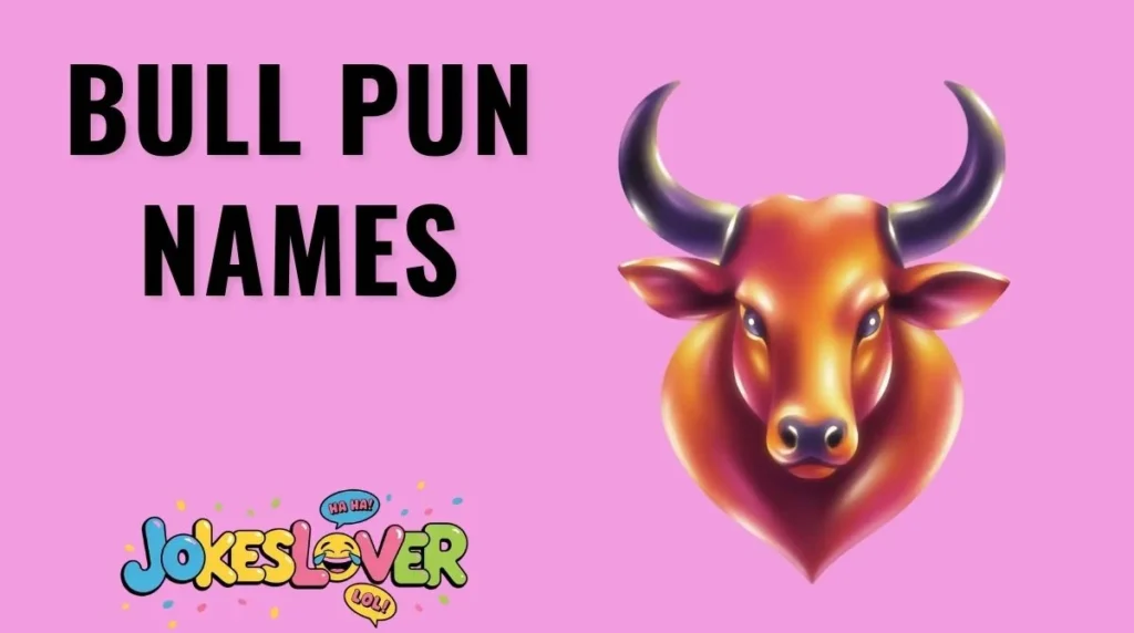 Bull Pun Names