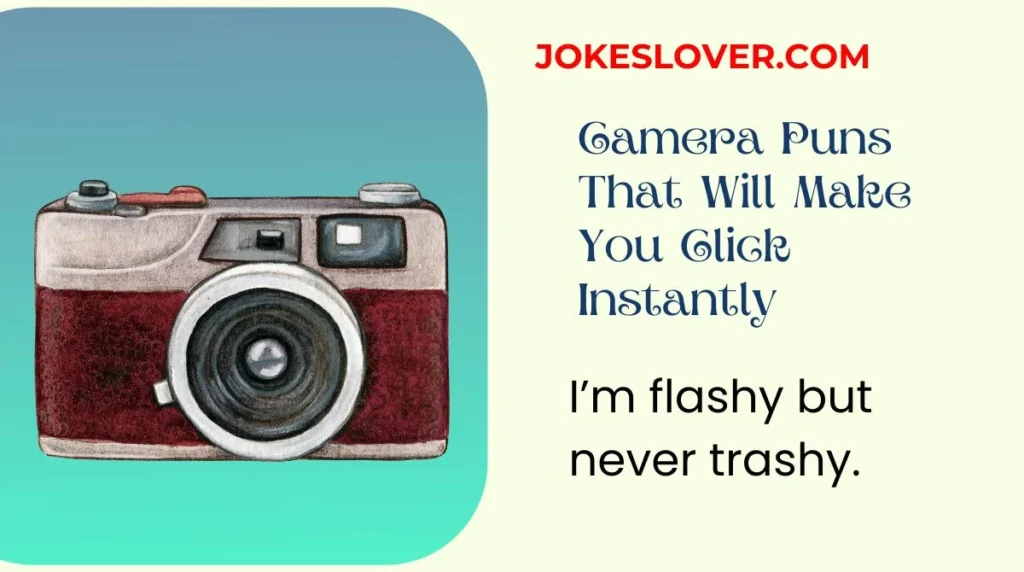 Camera Puns That Will Make You Click Instantly