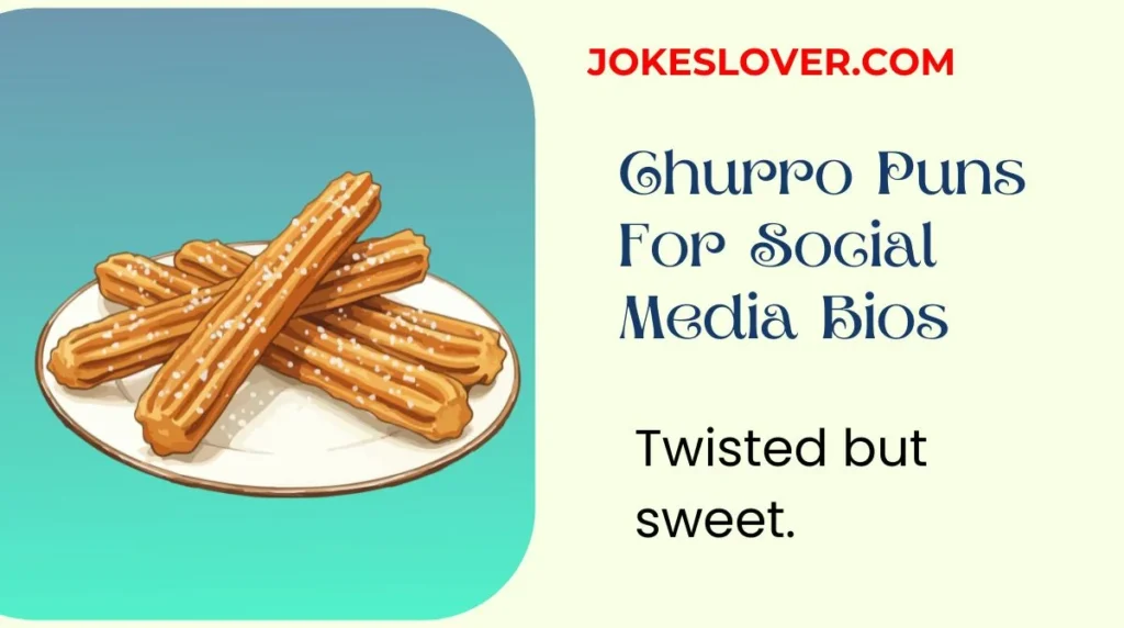 Churro Puns For Social Media Bios