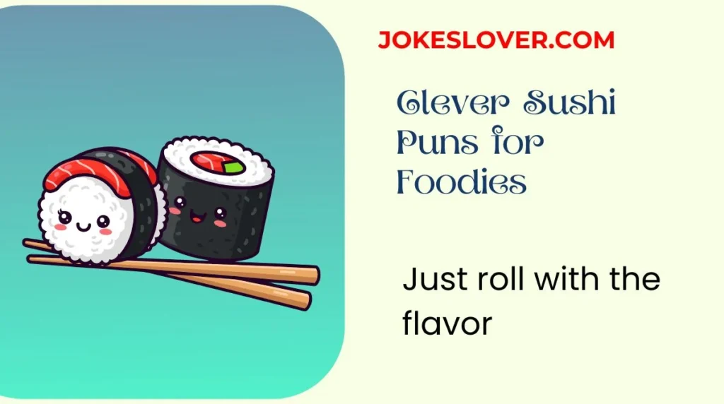 Clever Sushi Puns for Foodies