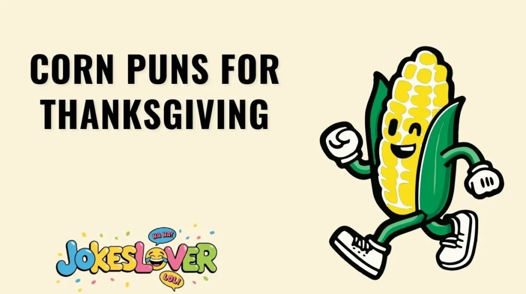 Corn Puns for Thanksgiving