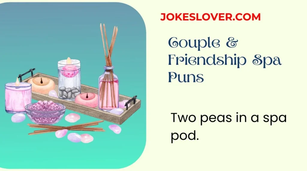 Couple & Friendship Spa Puns