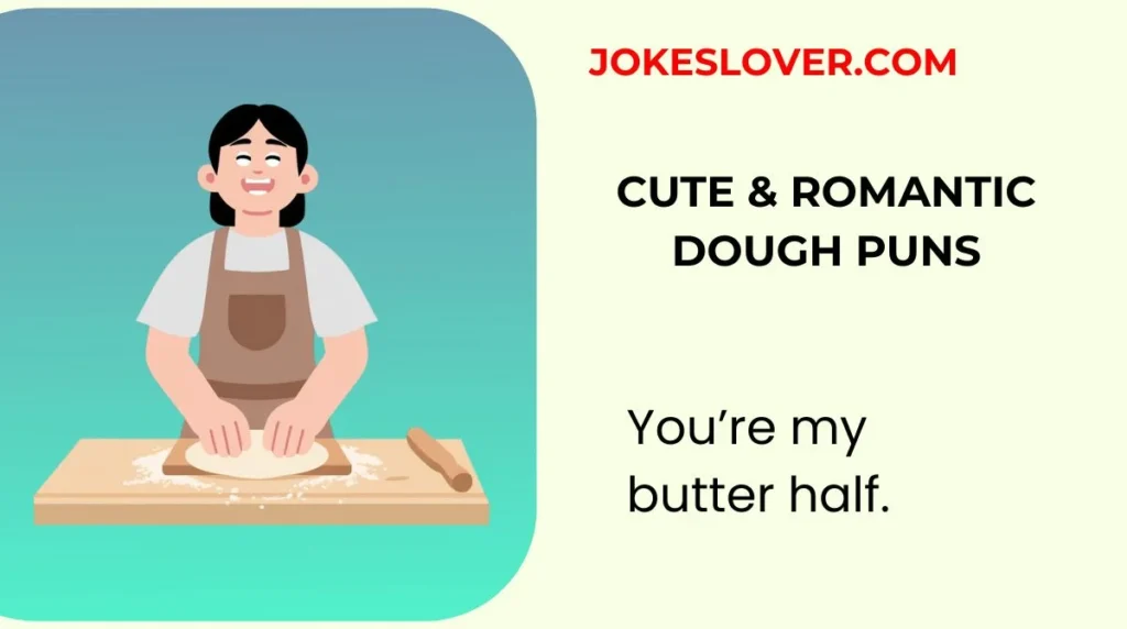 Cute & Romantic Dough Puns