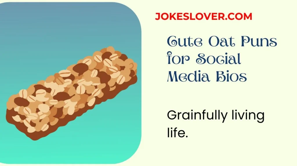 Cute Oat Puns for Social Media Bios