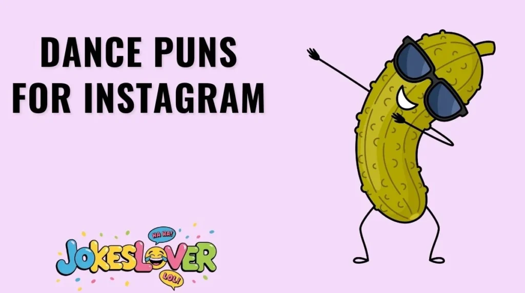 Dance Puns for Instagram