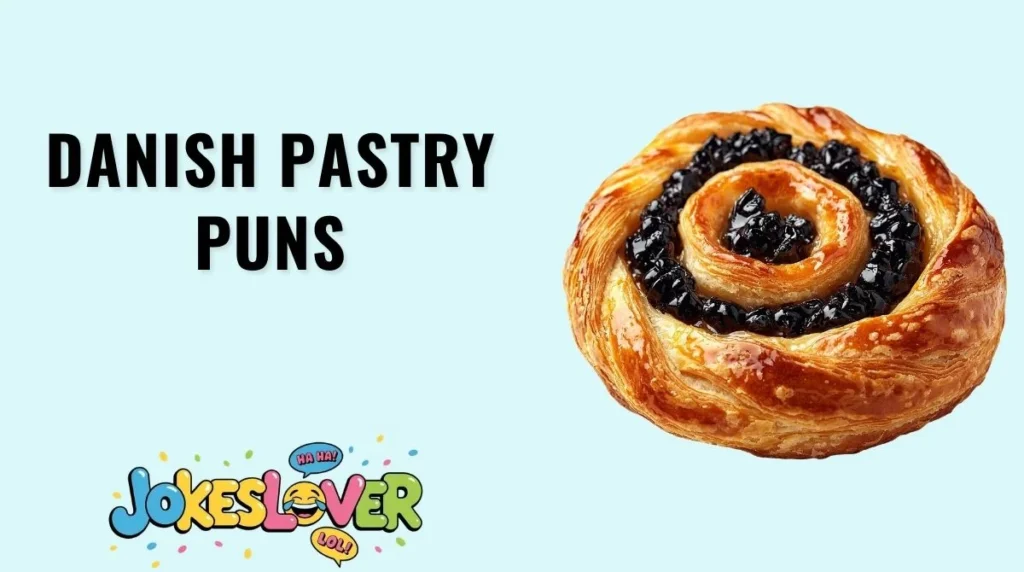 Danish Pastry Puns