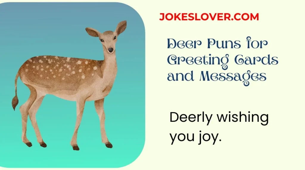 Deer Puns for Greeting Cards and Messages