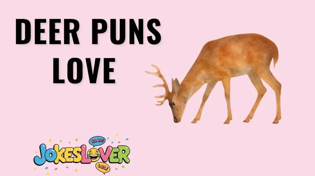 Deer Puns Love