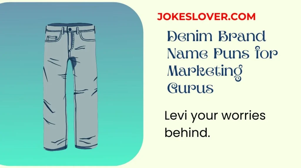 Denim Brand Name Puns for Marketing Gurus