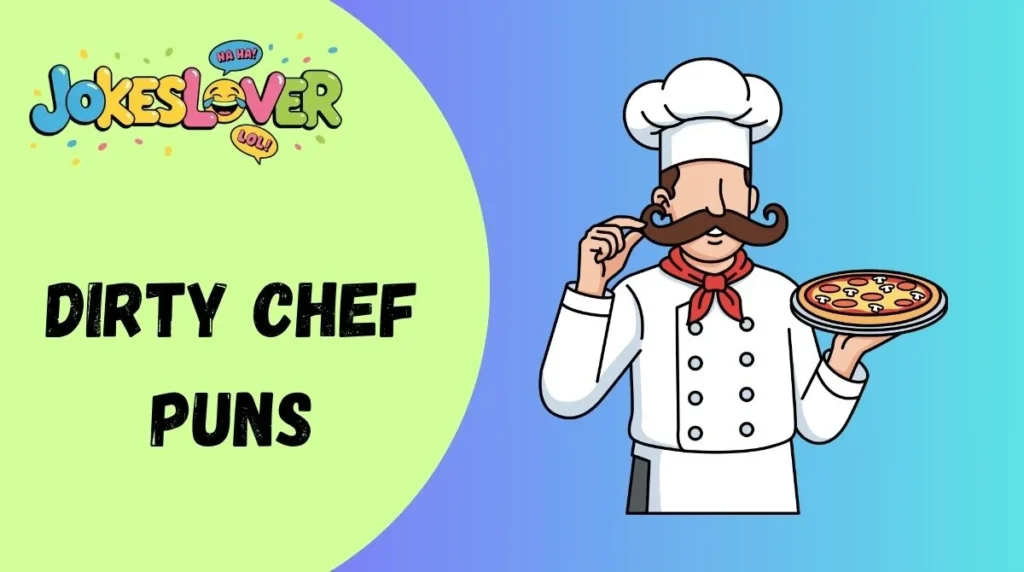 Dirty Chef Puns