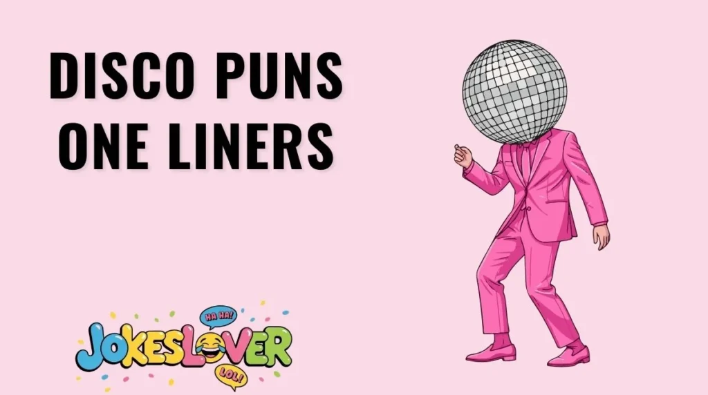 Disco Puns One Liners