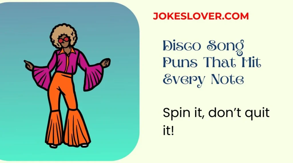 Disco Song Puns That Hit Every Note