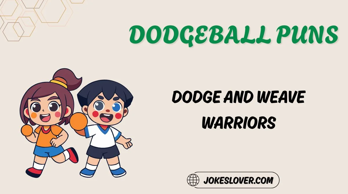 Dodgeball Puns