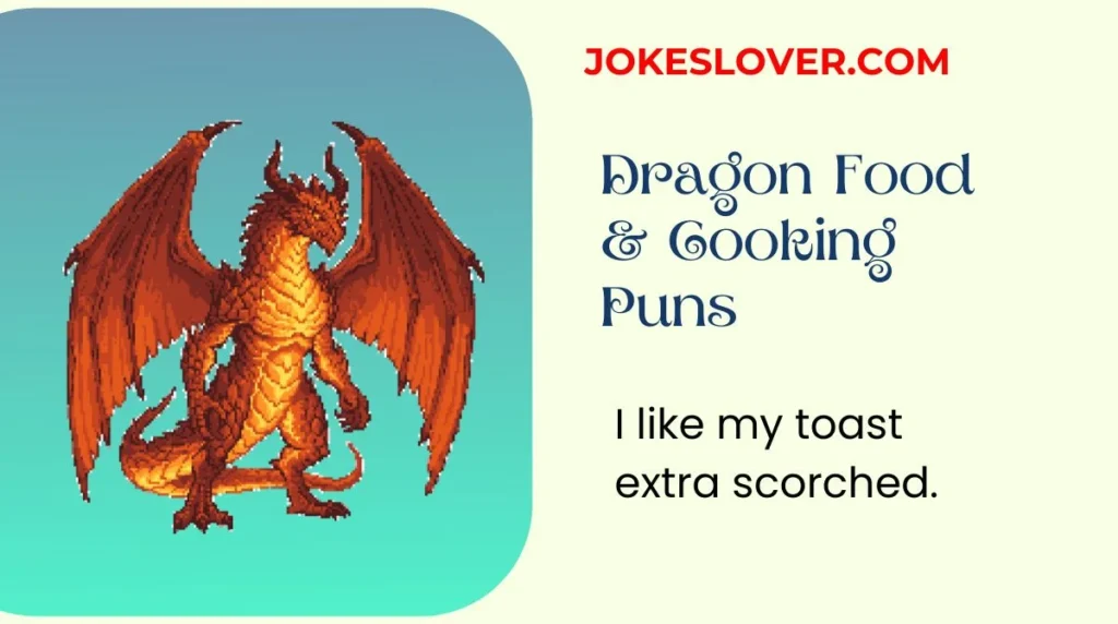 Dragon Food & Cooking Puns