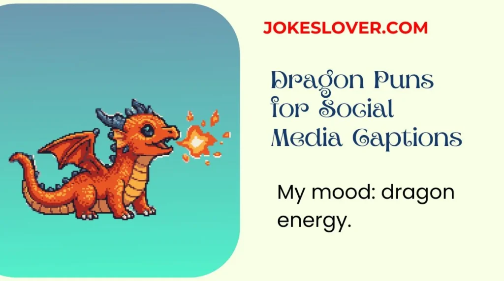 Dragon Puns for Social Media Captions