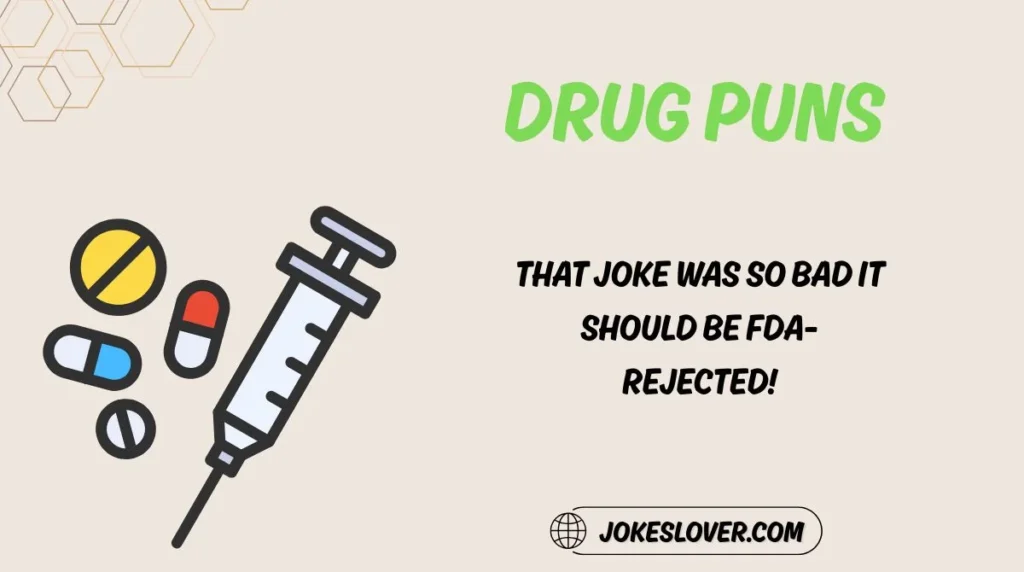 Drug Puns