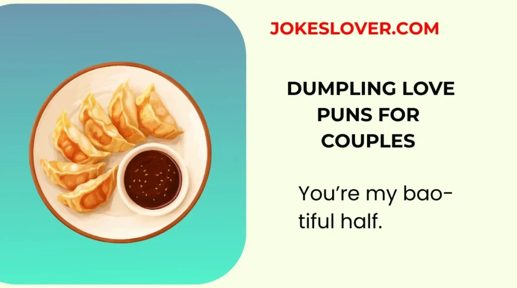 Dumpling Love Puns For Couples