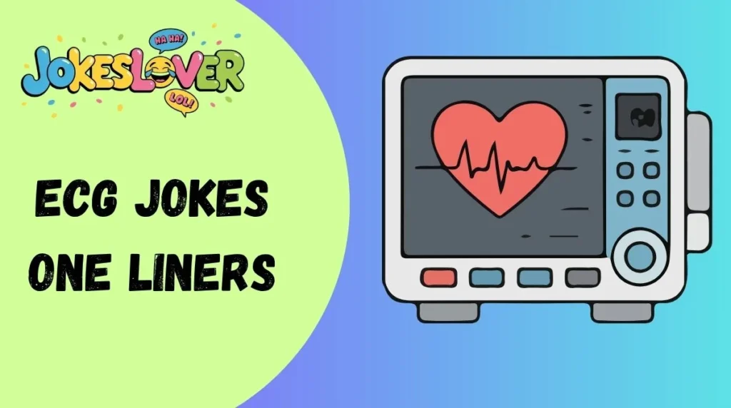 ECG Jokes One Liners