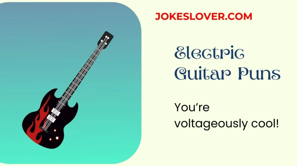 Electric Guitar Puns