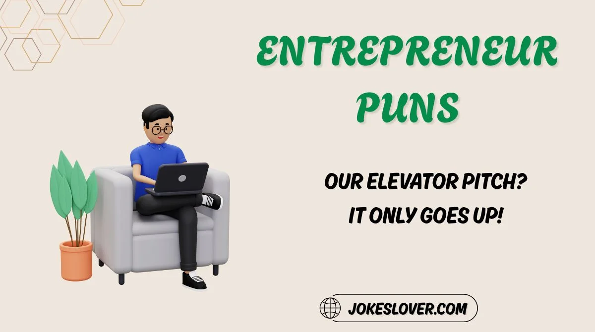 Entrepreneur Puns