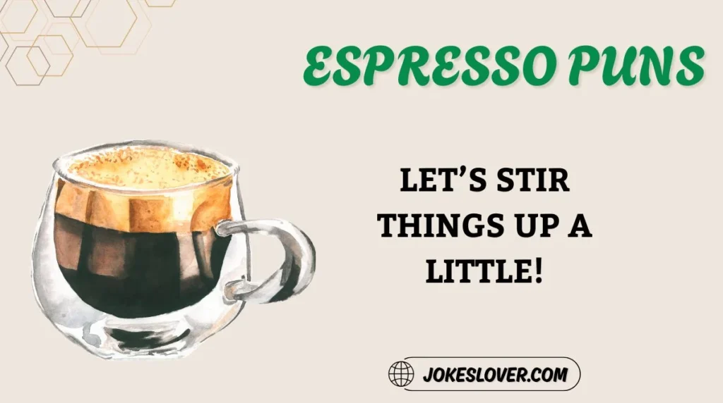 Espresso Puns