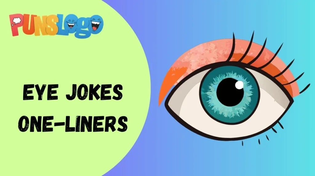 Eye Jokes One-Liners