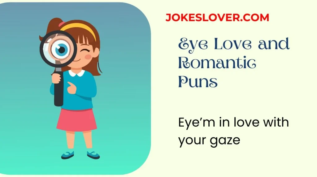 Eye Love and Romantic Puns