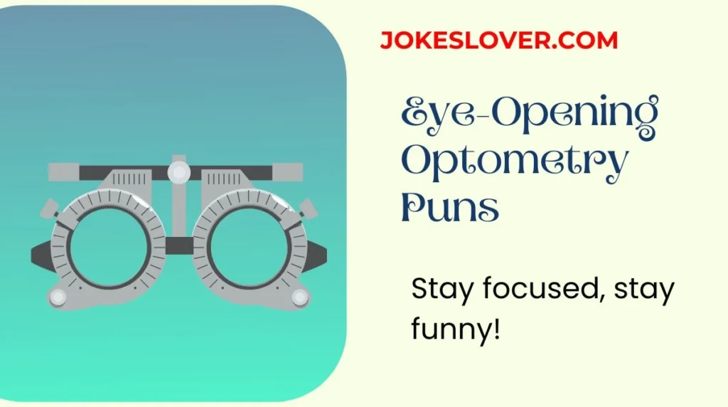 Eye-Opening Optometry Puns