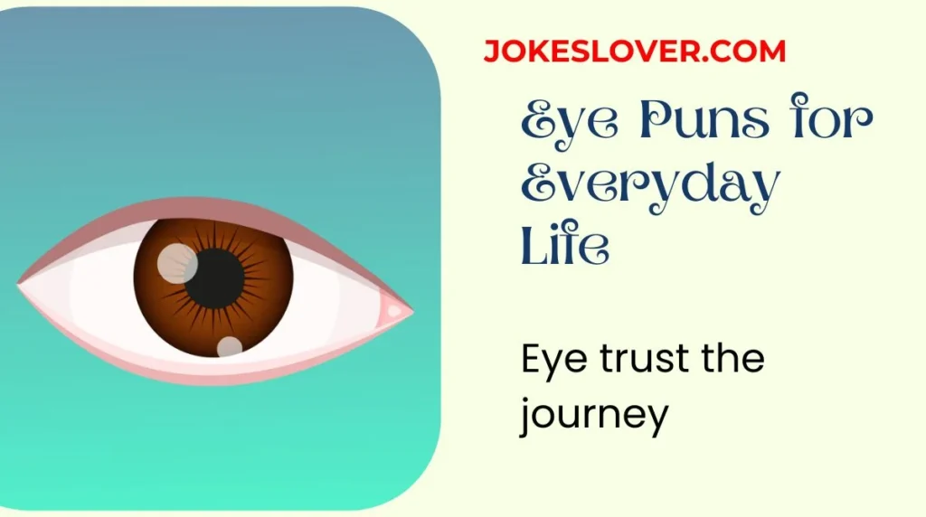 Eye Puns for Everyday Life