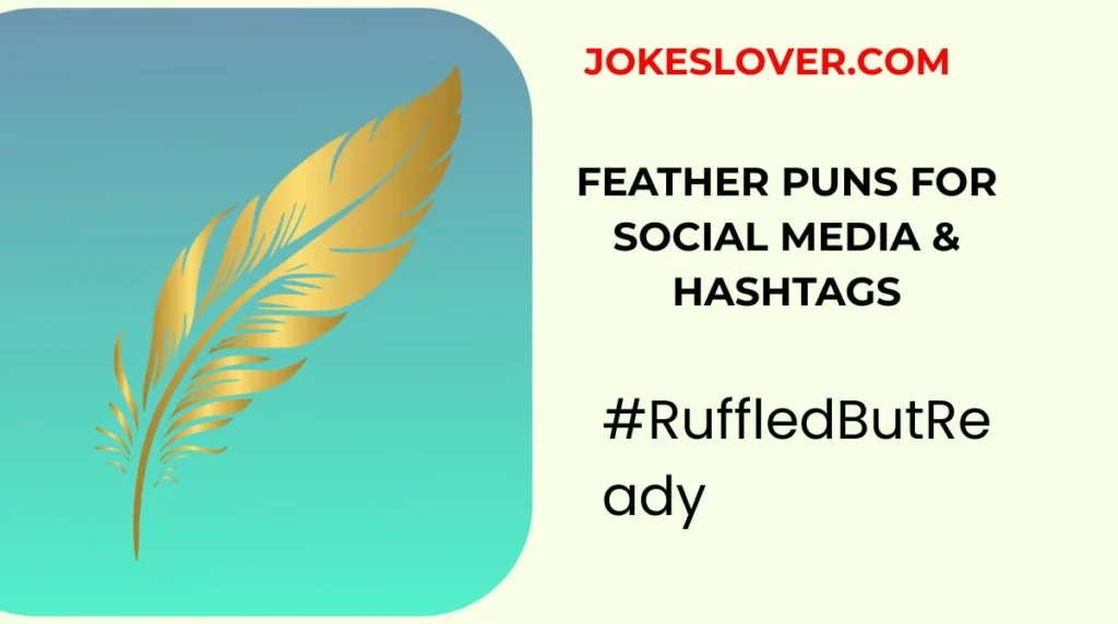 Feather Puns for Social Media & Hashtags