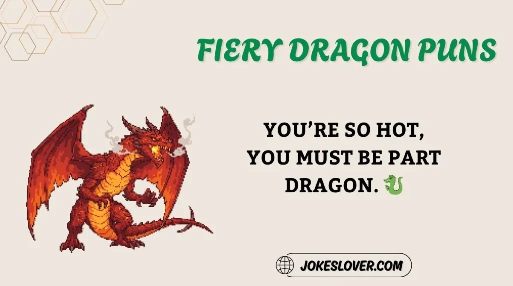 Fiery Dragon Puns