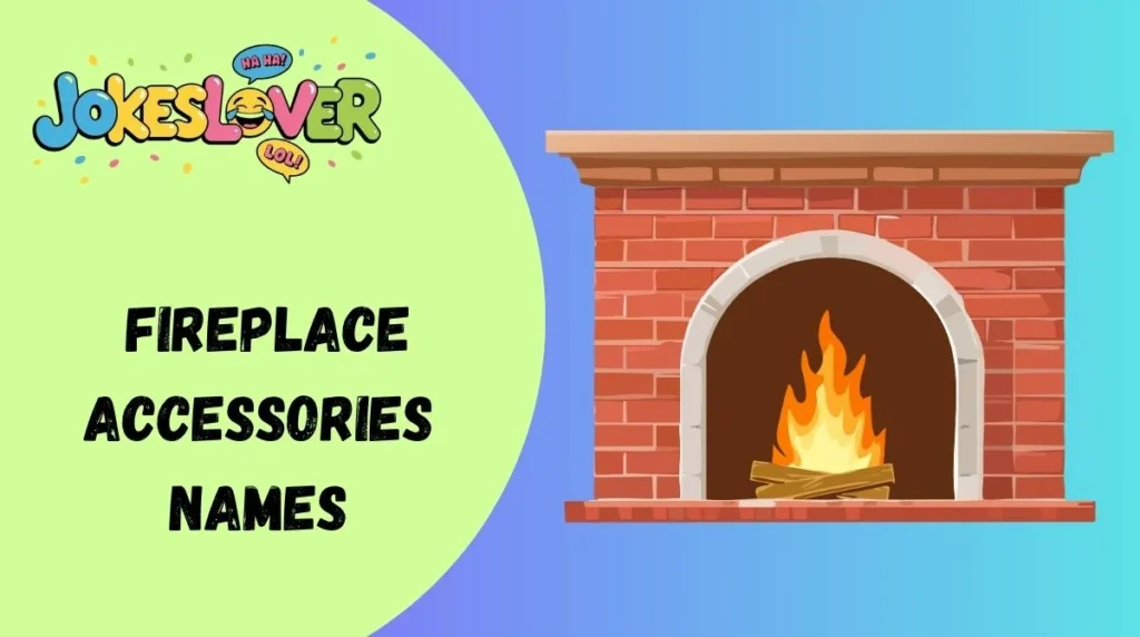 Fireplace Accessories Names