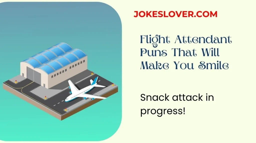 Flight Attendant Puns That Will Make You Smile