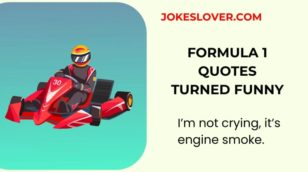 Formula 1 Quotes Turned Funny
