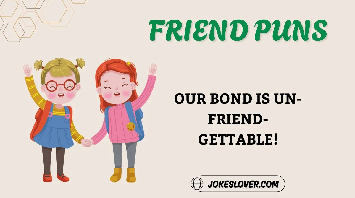 Friend Puns