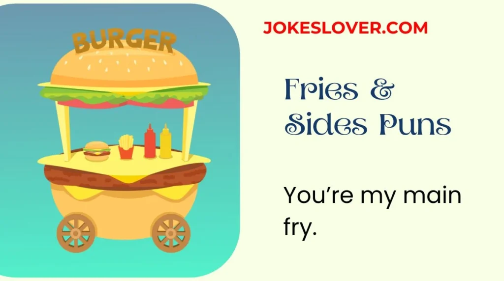 Fries & Sides Puns