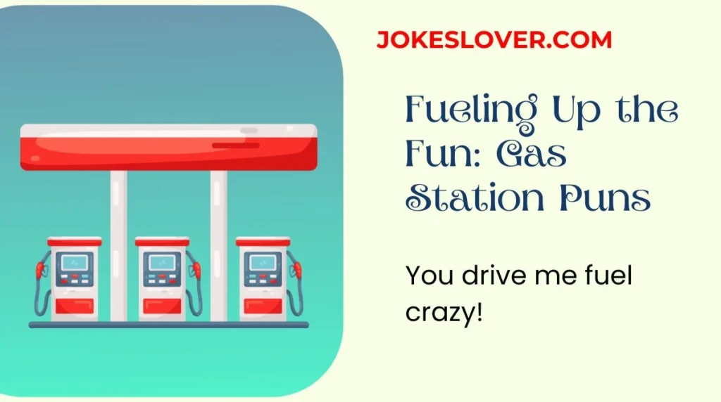 Fueling Up the Fun: Gas Station Puns